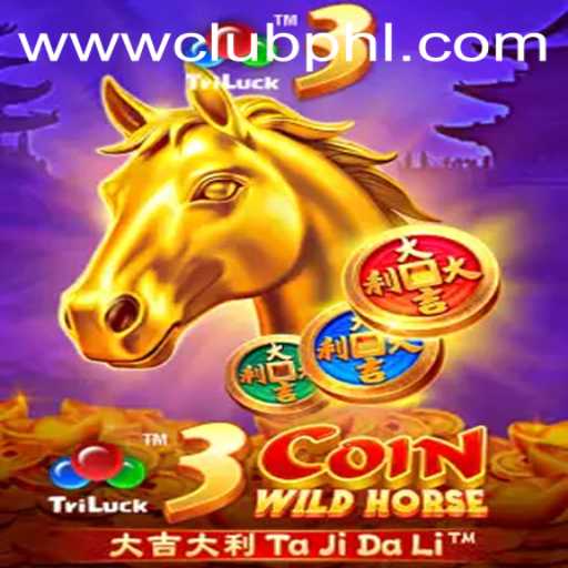Discover the Excitement of 3CoinWildHorse at Clubph